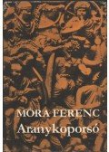 Móra Ferenc - Aranykoporsó