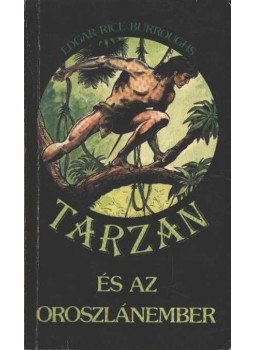 Edgar Rice Burroughs - Tarzan és az Oroszlánember Edgar Rice Burroughs - Tarzan és az Oroszlánember, Budapest 1991 antikvár könyv
