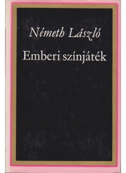 Németh László - Emberi színjáték Németh László - Emberi színjáték, Budapest 1973 antikvár könyv