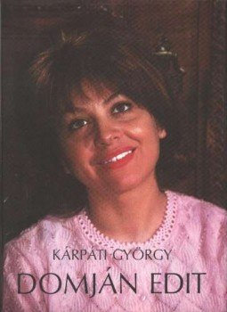 Kárpáti György - Domján Edit Kárpáti György - Domján Edit, Budapest 1987 antikvár könyv