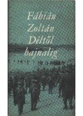 Fábián Zoltán - Déltől hajnalig
