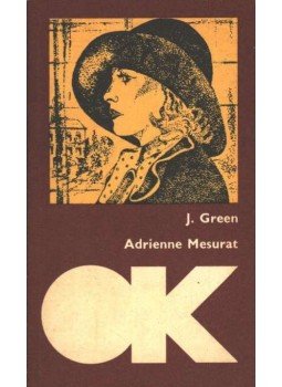 Green, Julien - Adrienne Mesurat Green, Julien - Adrienne Mesurat, Budapest 1983 antikvár könyv
