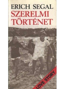Segal, Erich - Szerelmi történet Segal, Erich - Szerelmi történet, Budapest 1982 antikvár könyv