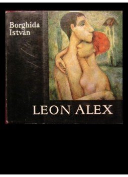 Borghida István - Leon Alex Borghida István - Leon Alex, Bukarest 1973 antikvár könyv