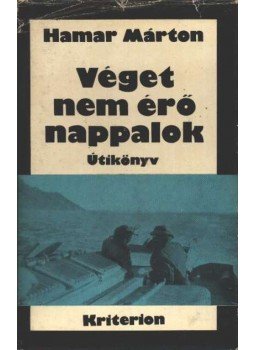 Hamar Márton - Véget nem érő nappalok Hamar Márton - Véget nem érő nappalok, Bukarest 1971 antikvár könyv