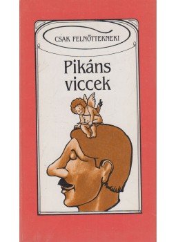 Szabó László - Pikáns viccek Szabó László - Pikáns viccek, Budapest 1989 antikvár könyv
