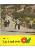 Bokor Pál - Egy kínai nyár