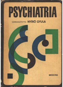 Nyírő Gyula - Psychiatria Nyírő Gyula - Psychiatria, Budapest 1971 antikvár könyv