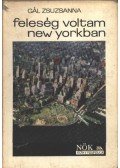 Gál Zsuzsanna - Feleség voltam New Yorkban