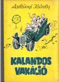 Aszlányi Károly - Kalandos vakáció