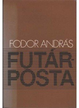 Fodor András - Futárposta Fodor András - Futárposta, Budapest 1980 antikvár könyv