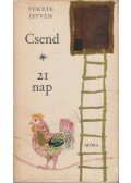 Fekete István - Csend / 21 nap