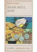 Jones, Mervyn - Jelen, múlt, jövő