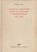 Rúzsás Lajos - A baranyai parasztság élete és küzdelme a nagybirtokkal