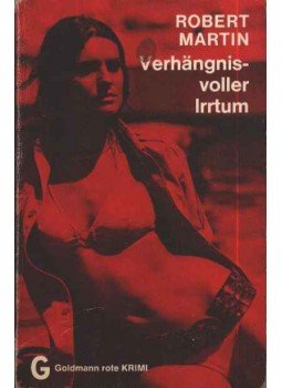 Martin, Robert - Verhängnisvoller Irrtum (Végzetes tévedés) Martin, Robert - Verhängnisvoller Irrtum (Végzetes tévedés), 0 antikvár könyv