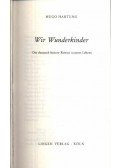 Hartung, Hugo - Wir Wunderkinder (Mi csodagyerekek)
