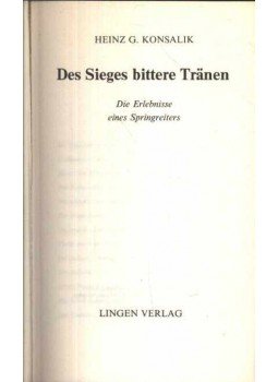 Heinz G. Konsalik - Des Sieges bittere Tranen Heinz G. Konsalik - Des Sieges bittere Tranen, Köln 0 antikvár könyv