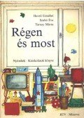 Havril Erzsébet,Szabó Éva,Tarnay Márta - Régen és most