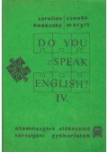 Csonka Margit,Caroline Bodóczky - Do you speak english? IV.