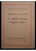 Báróczi Sándor - A védelmeztetett magyar nyelv