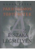 Nádas Péter - Az éjszaka legmélyén