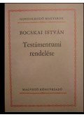 Bocskai István - Bocskai István Testámentomi rendelése