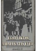 Egri Viktor - A hallgatás évei
