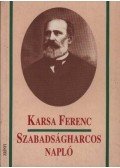 Karsa Ferenc - Szabadságharcos napló