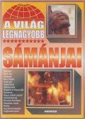 Bolyki Tamás - A világ legnagyobb sámánjai
