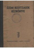Nagy Béla - Üzemi bizottságok kézikönyve