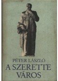 Péter László - A szerette város