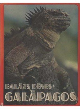 Balázs Dénes - Galápagos Balázs Dénes - Galápagos, Budapest 1973 antikvár könyv