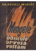 Dr. Nyiszli Miklós - Dr. Mengele boncolóorvosa voltam az auschwitzi krematóriumban