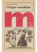 Tamási Áron - Virágos veszedelem