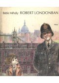 Bátki Mihály - Robert Londonban