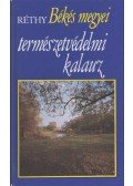 Réthy Zsigmond - Békés megyei természetvédelmi kalauz