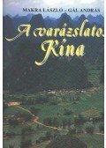 Makra László,Gál András - A varázslatos Kína