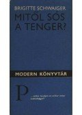 Schwaiger, Brigitte - Mitől sós a tenger?