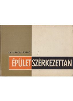 Gábor László - Épületszerkezettan IV. Gábor László - Épületszerkezettan IV., Budapest 1989 antikvár könyv