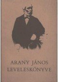 Sáfrán Györgyi - Arany János leveleskönyve