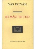 Vas István - Ki mást se tud