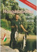 Hunyadi Attila - Horgászbottal vízről vízre