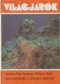 Cousteau, JacQues-Yves,Diolé, Philippe - Kincskeresés a tenger mélyén