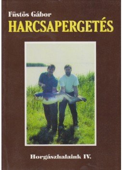 Füstös Gábor - Harcsapergetés Füstös Gábor - Harcsapergetés, Budapest 1997 antikvár könyv
