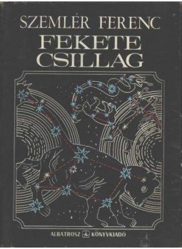 Szemlér Ferenc - Fekete csillag Szemlér Ferenc - Fekete csillag, Budapest 1973 antikvár könyv