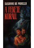 Perella, Suzanne De - A fekete korall