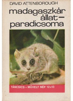 Attenborough, David - Madagaszkár állatparadicsoma Attenborough, David - Madagaszkár állatparadicsoma, Budapest 1969 antikvár könyv