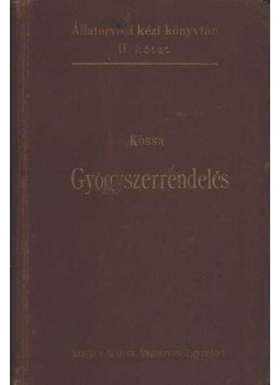 Kóssa Gyula dr. - Gyógyszerrendelés Kóssa Gyula dr. - Gyógyszerrendelés, Budapest 1901 antikvár könyv