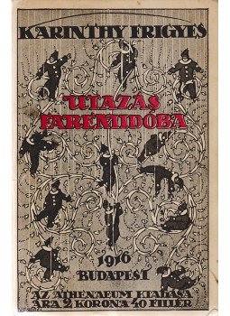 Karinthy Frigyes - Utazás Faremidóba Karinthy Frigyes - Utazás Faremidóba, Budapest 1916 antikvár könyv