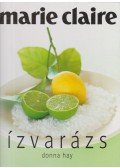 Donna Hay - Ízvarázs